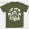 Dont Spot Me Im Trying To Die Frog Lifting Shirt Military Green S 1 1