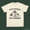 Even Baddies Get Saddies Funny Adhd Raccoon Shirt Natural S 1 1