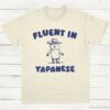 Fluent in Yapanese T shirt Natural S 1 1