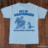 Get in Scavenger Were Going Thrifting Raccoon Shirt Light Blue S 1 1