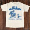Get in Scavenger Were Going Thrifting Raccoon Shirt Natural S 1 1